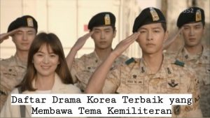 Daftar Drama Korea Terbaik yang Membawa Tema Kemiliteran