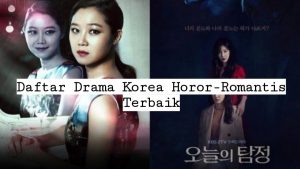 Daftar Drama Korea Horor – Romantis yang Tidak Boleh Dilewatkan