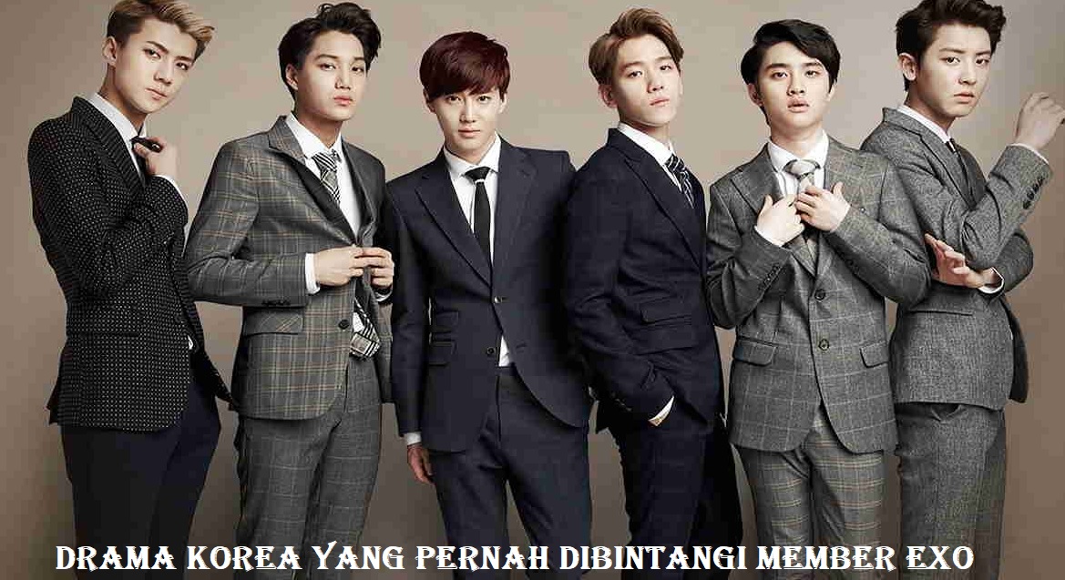 Drama Korea Yang Pernah Dibintangi Member Exo